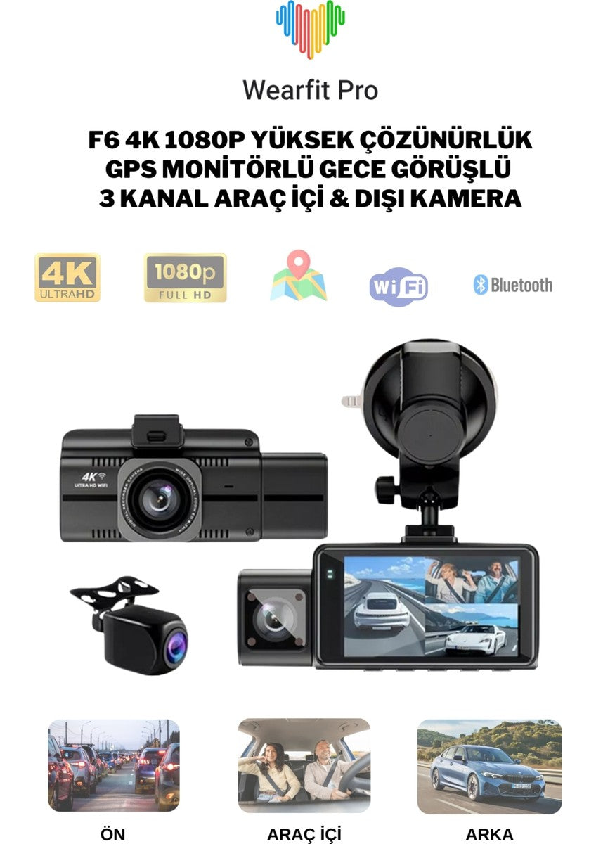 F6 4K 1080P Monitörlü Gece Görüşlü 3 Kanal WİFİ/GPS li döngü kayıtlı Araç Iç Dış Kamera - G6T