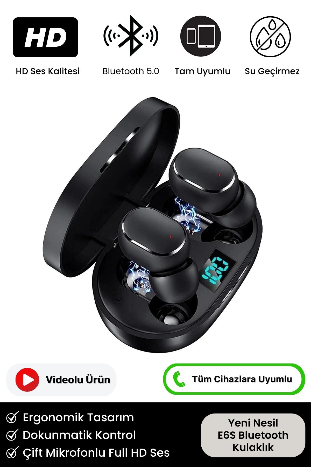 E6s şarj göstergeli mikrofonlu kulak içi tere dayanıklı bluetooth kulaklık